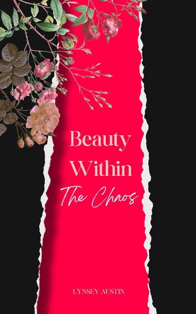 Beauty Within the Chaos