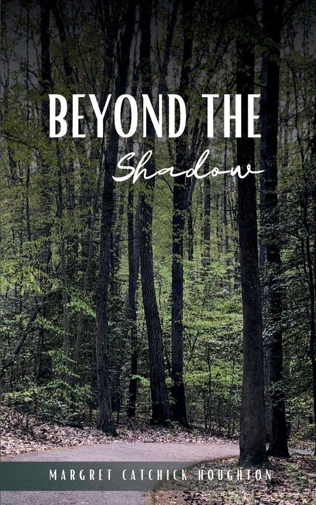 Beyond the Shadow