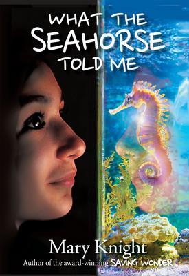 What the Seahorse Told Me
