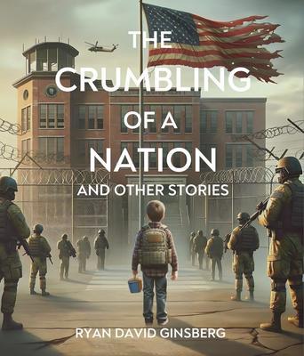 The Crumbling of a Nation and other stories
