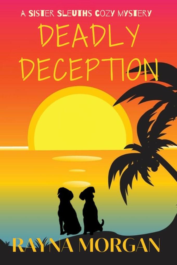 Deadly Deception (A Sister Sleuths Mystery #8)