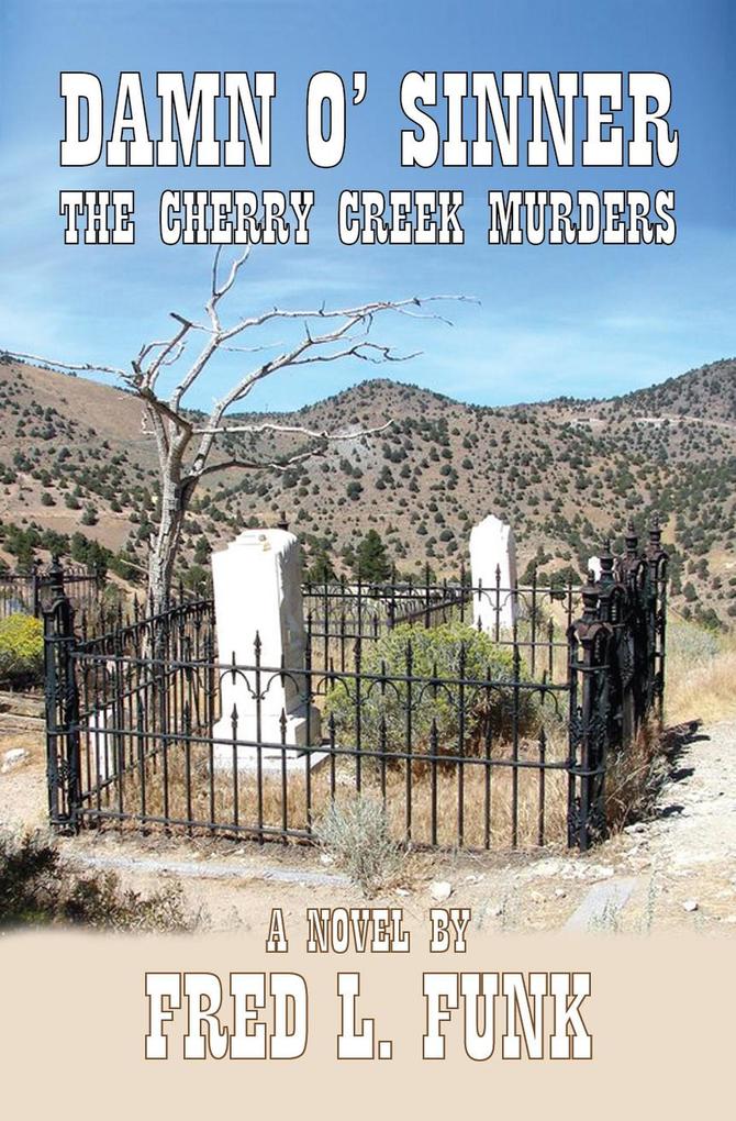 Damn o‘ Sinner The Cherry Creek Murders