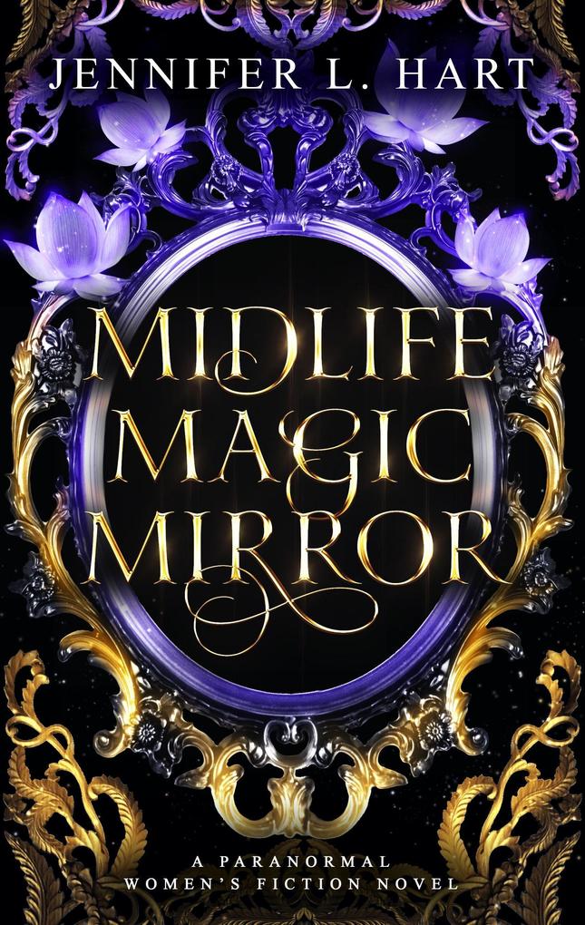 Midlife Magic Mirror (Legacy Witches of Shadow Cove #1)