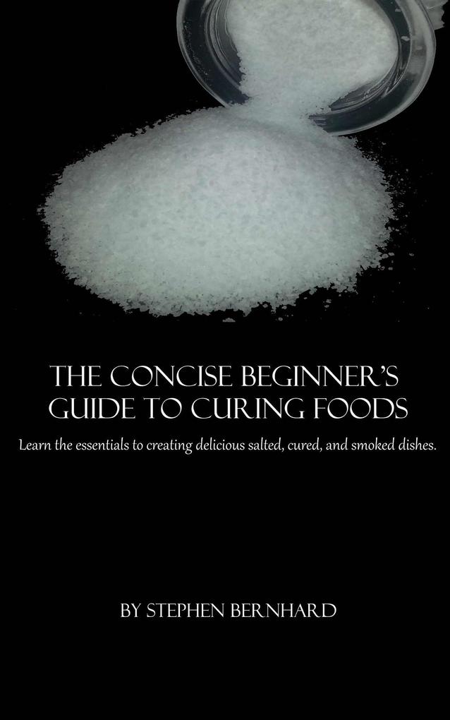 The Concise Beginner‘s Guide to Curing Foods