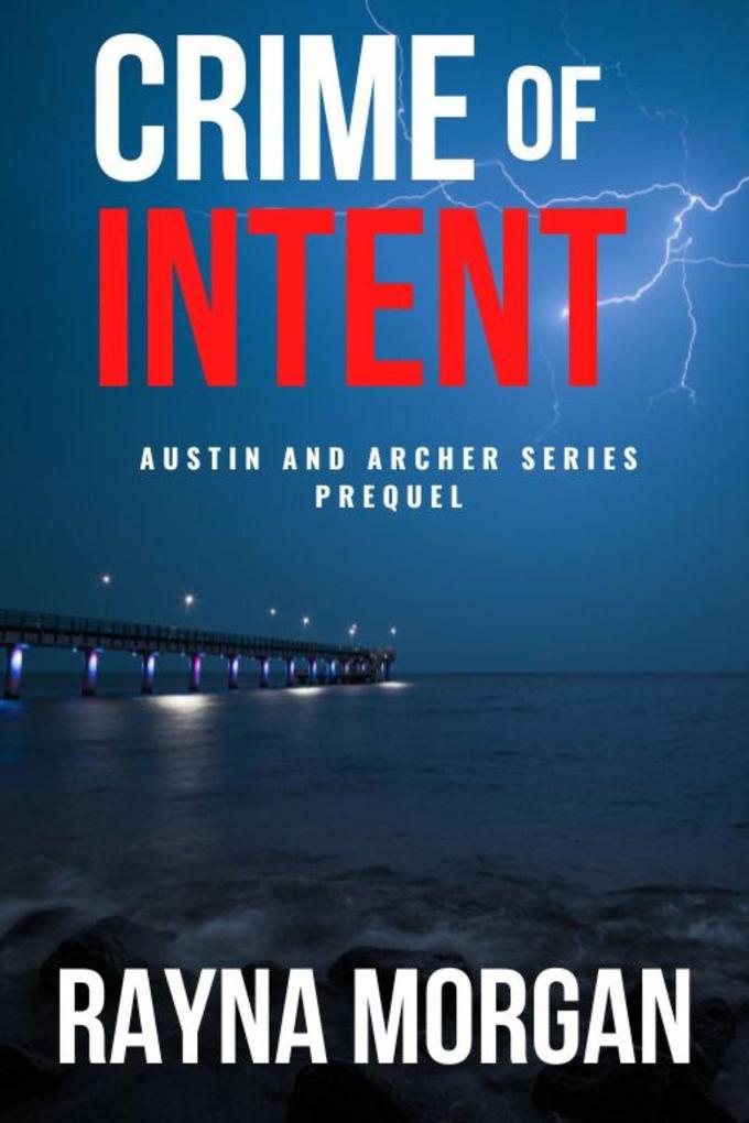 Crime of Intent (Austin and Archer Mysteries #0)