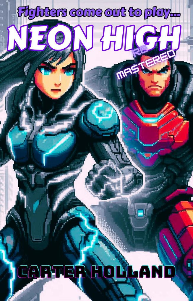 Neon High Remastered (Cyberpunk Fighters Remastered #1)
