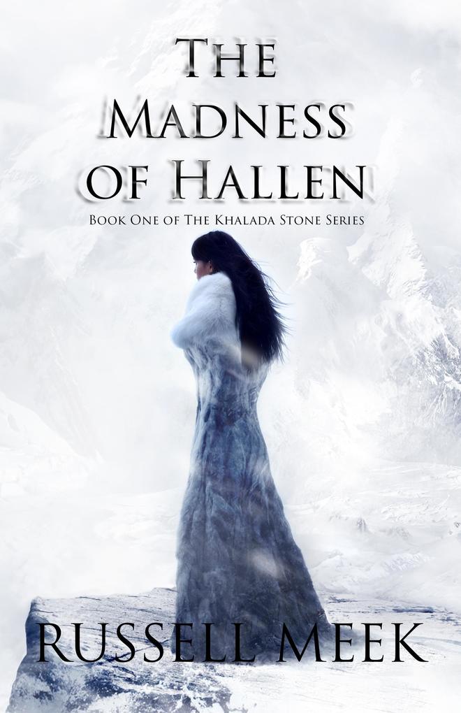 The Madness of Hallen (The Khalada Stone #1)