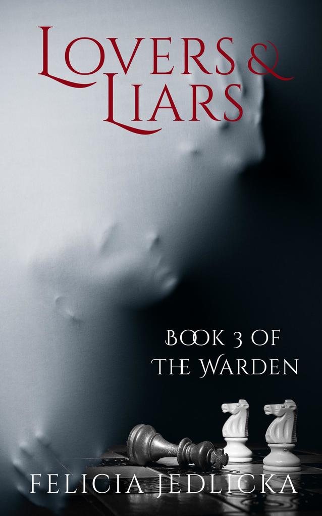Lovers and Liars (Book 3 of The Warden)