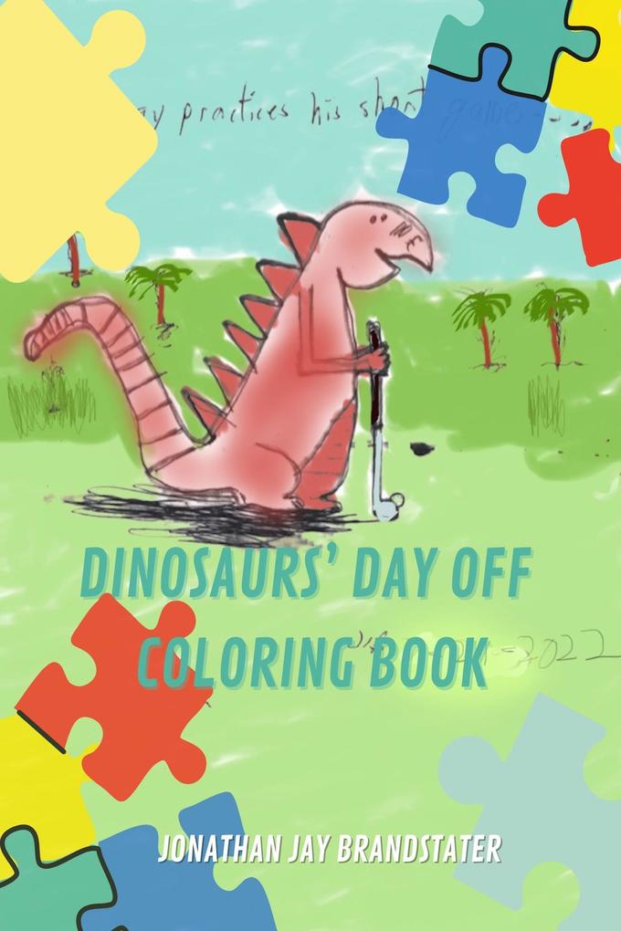 Dinosaurs‘ Day off Coloring Book