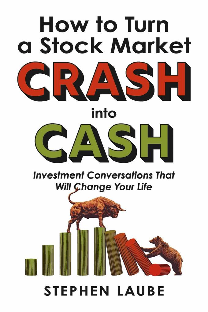 How to Turn a Stock Market CRASH into CASH