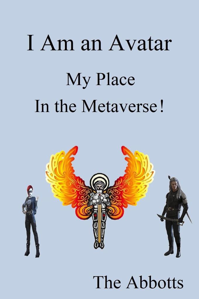 I Am an Avatar - My Place in the Metaverse!