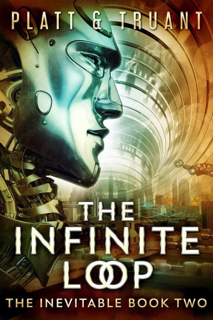 The Infinite Loop (Robot Proletariat #2)
