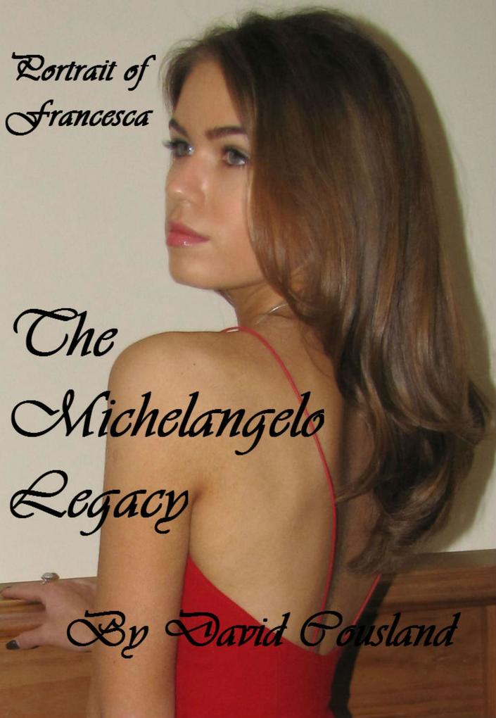 The Michelangelo Legacy - A Portrait of Francesca