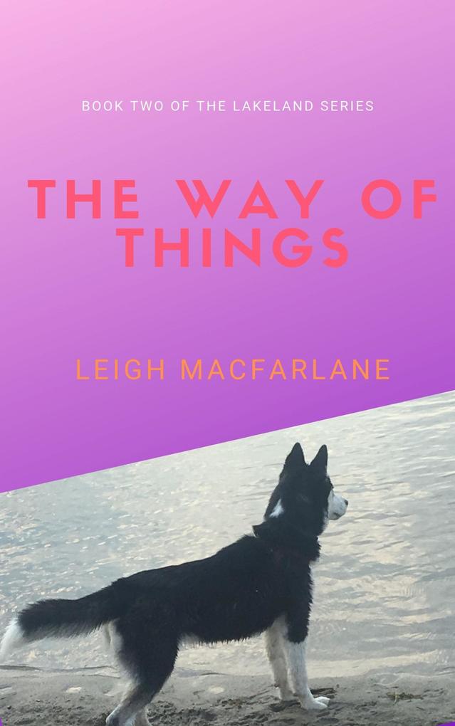 The Way of Things (Lakeland Things #2)