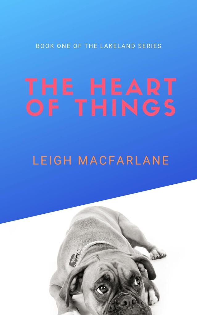 The Heart of Things (Lakeland Things #1)