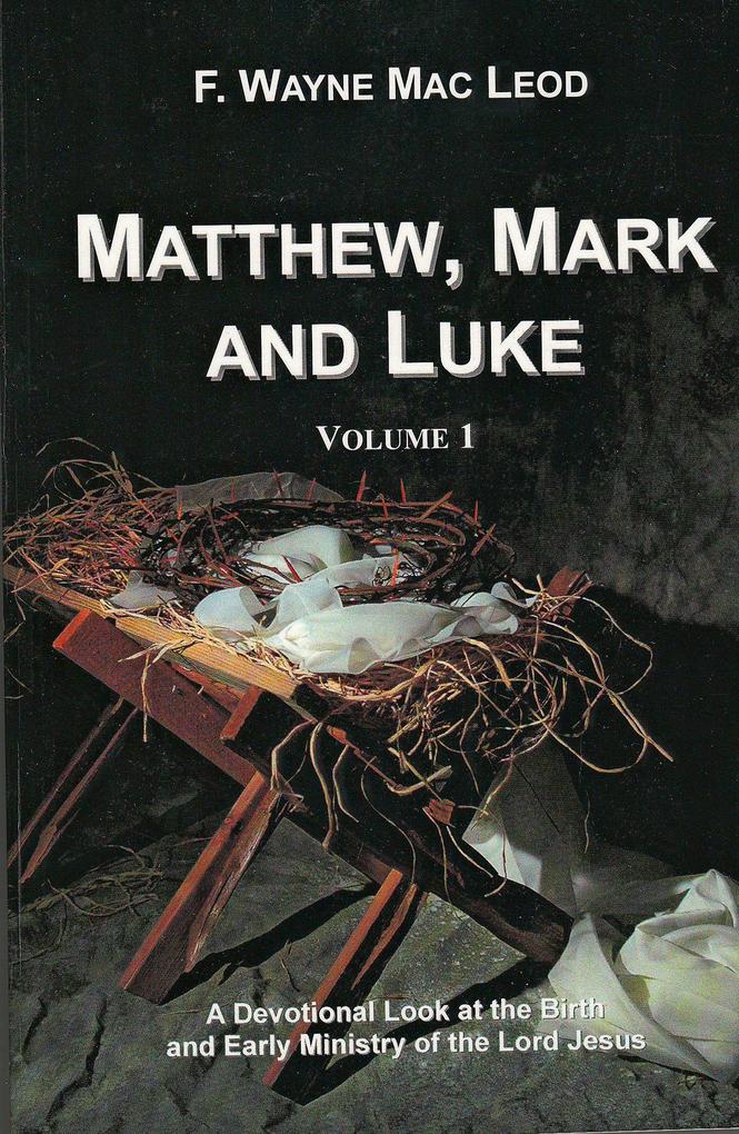 Matthew Mark and Luke (Volume 1)