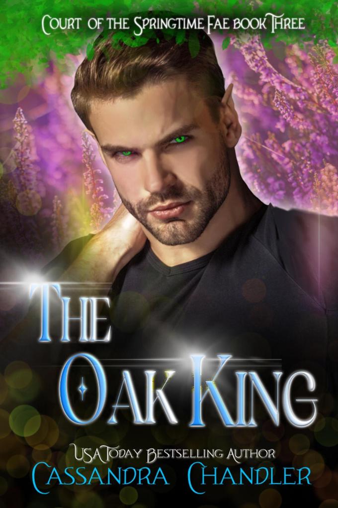 The Oak King (Court of the Springtime Fae #3)