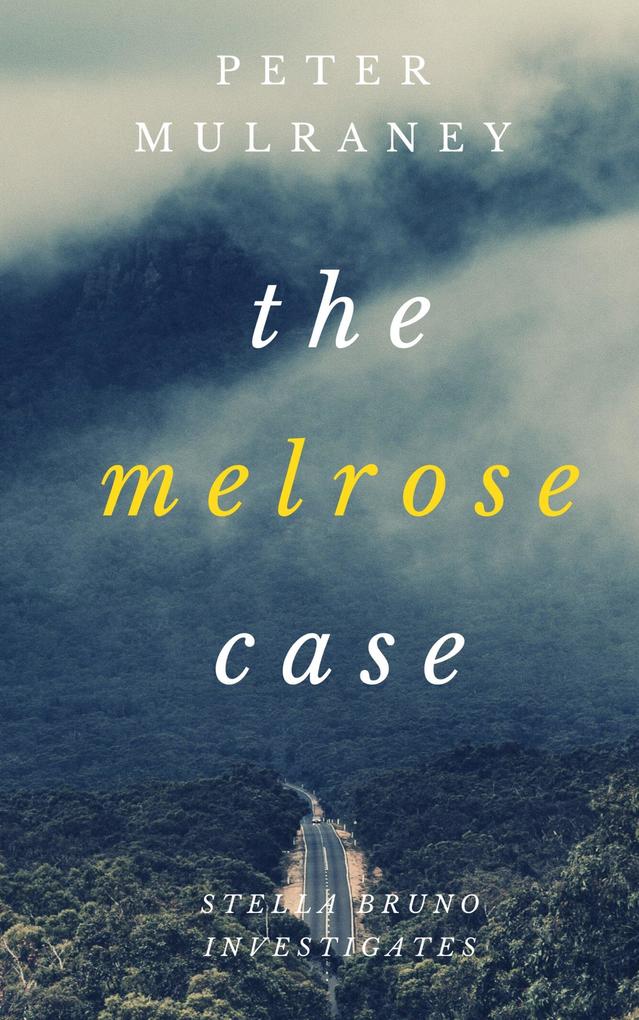 The Melrose Case (Stella Bruno Investigates #7)