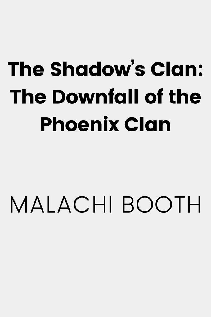 The Shadow‘s Clan: The Downfall of the Shadow‘s Clan (Top Agent & Top Ninja #5)