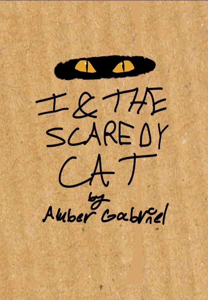 I & the Scaredy Cat (The Junk Drawer Adventures #2)