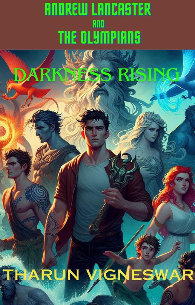 Darkness Rising (Andrew Lancaster and The Olympians #1)