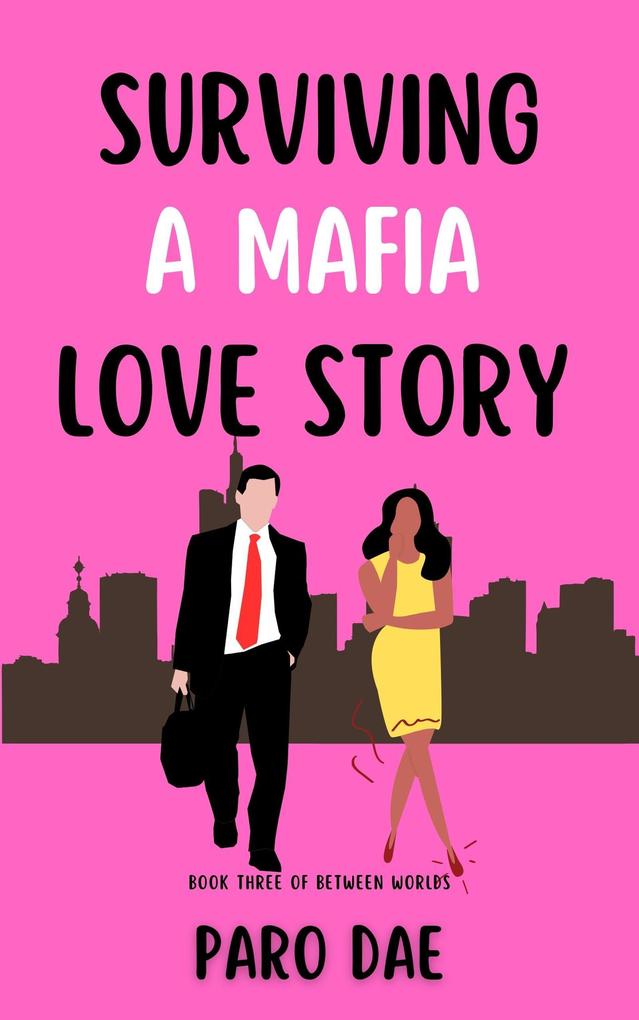 Surviving A Mafia Love Story (Between Worlds #3)