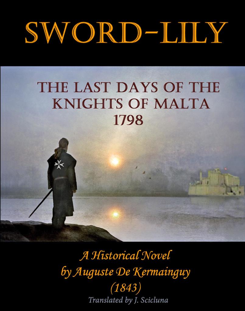 Sword- - The Last days of the Knights of Malta 1798