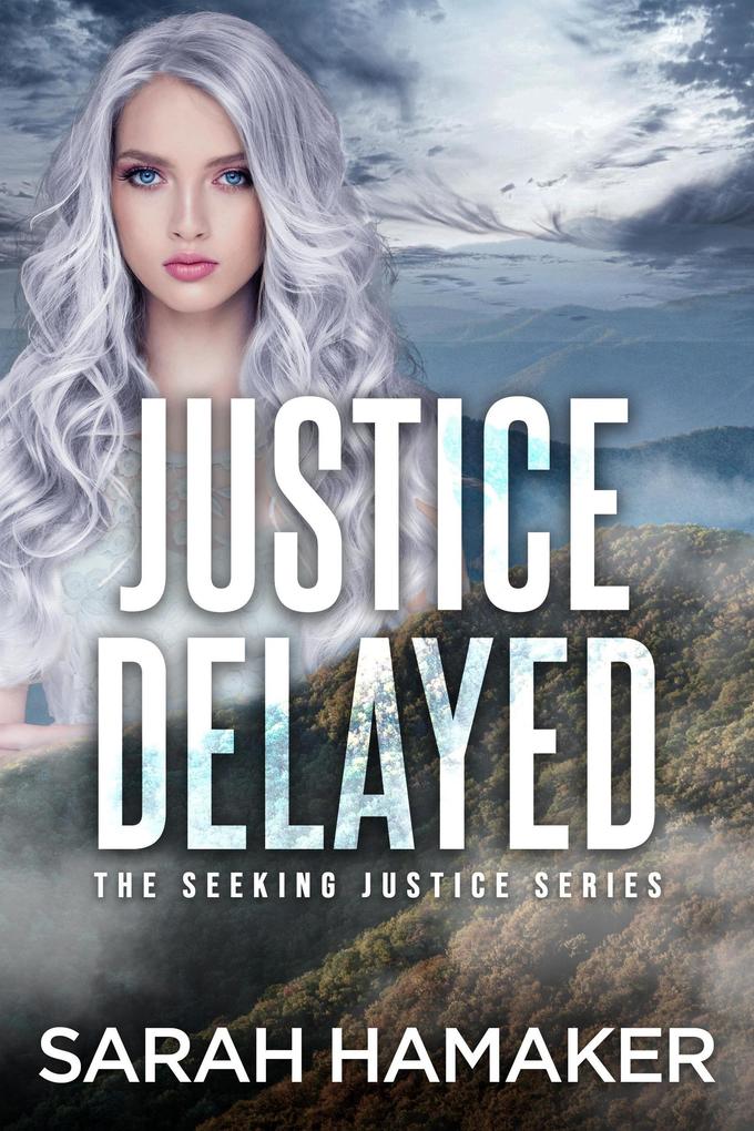Justice Delayed (The Seeking Justice Series #1)