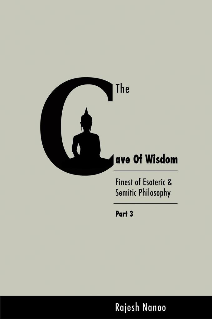The Cave Of Wisdom (Part Three)