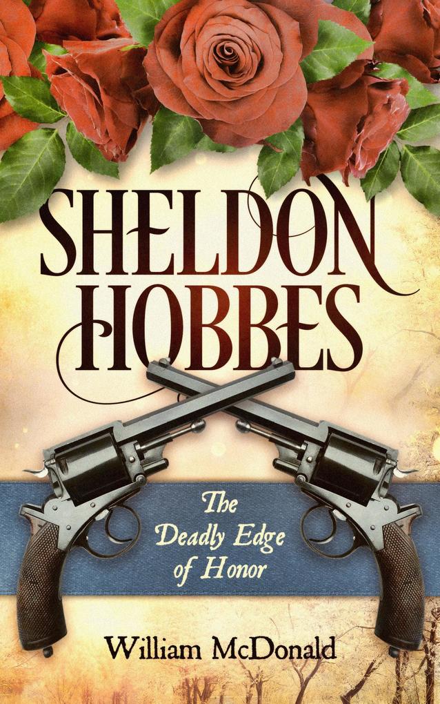 Sheldon Hobbes: The Deadly Edge of Honor