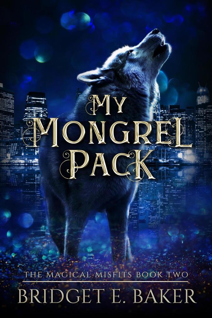 My Mongrel Pack (The Magical Misfits #2)