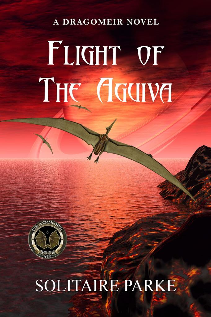 Flight of the Aguiva (Dragomeir #6)