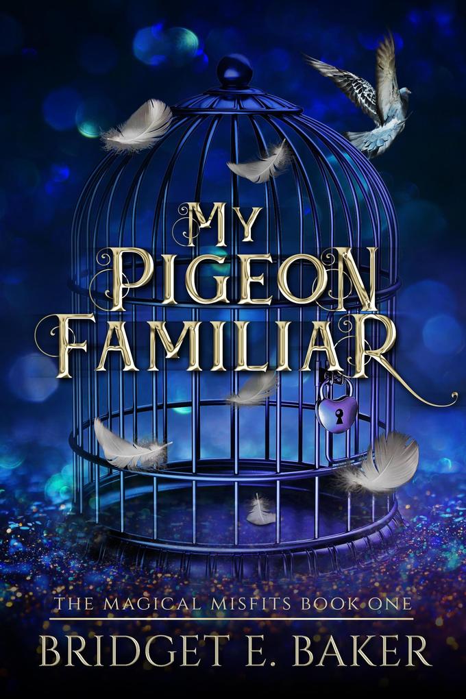 My Pigeon Familiar (The Magical Misfits #1)
