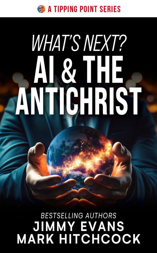 What‘s Next? AI & The Antichrist