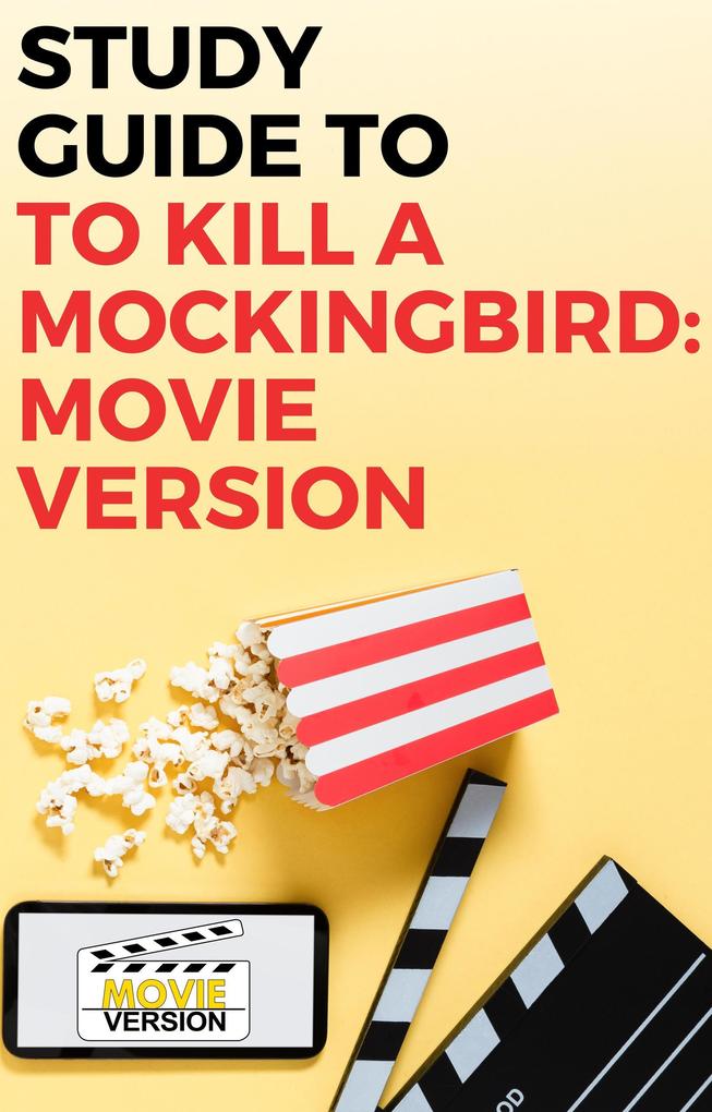 Study Guide to To Kill a Mockingbird: Movie Version