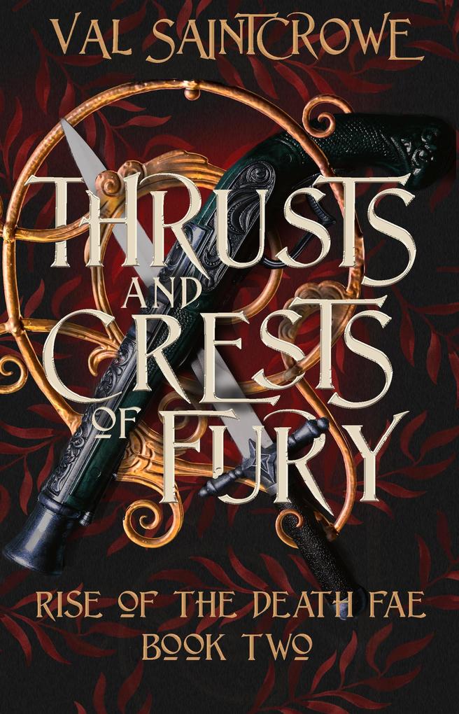 Thrusts and Crests of Fury (Rise of the Death Fae #2)