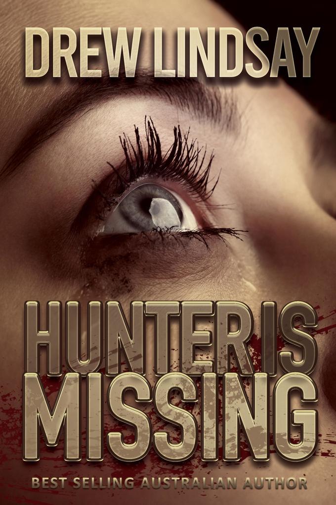 Hunter Is Missing (Ben Hood Thrillers #37)