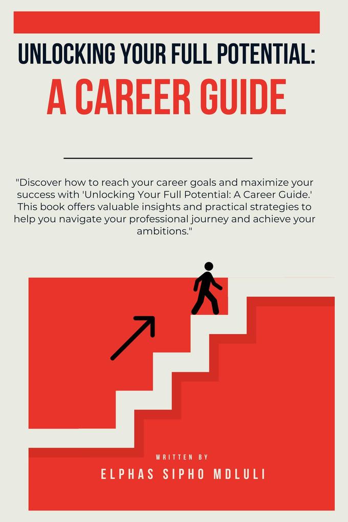 Book details- Unlocking Your Full Potential: a Career Guide