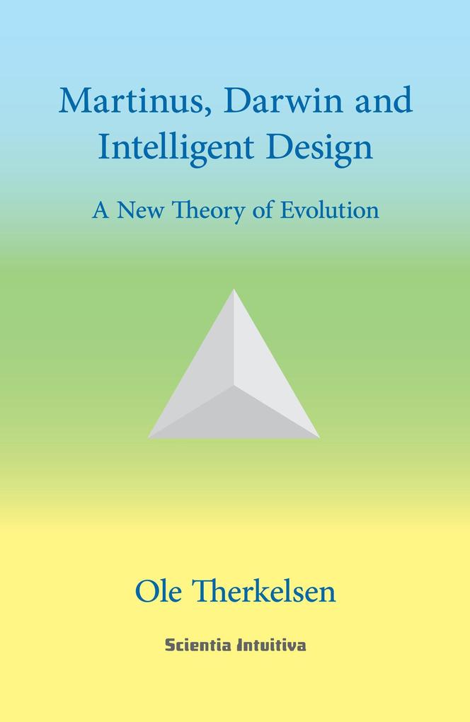 Martinus Darwin and Intelligent  - A new Theory of Evolution