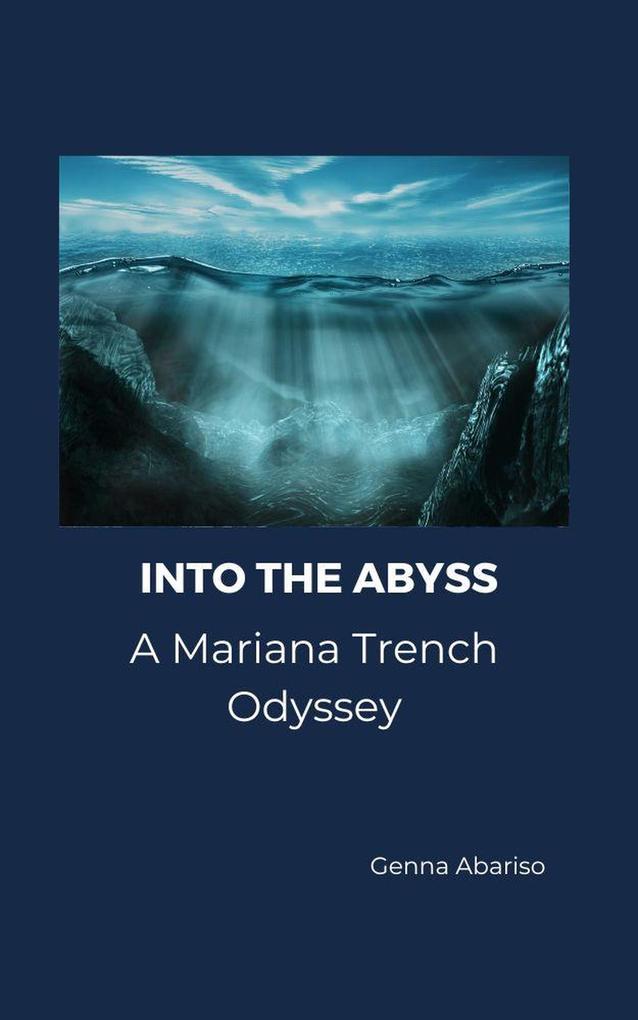 Into the Abyss: A Mariana Trench Odyssey