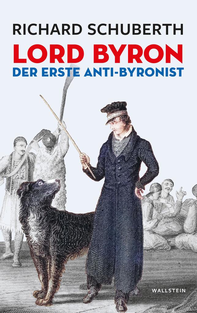 Lord Byron der erste Anti-Byronist