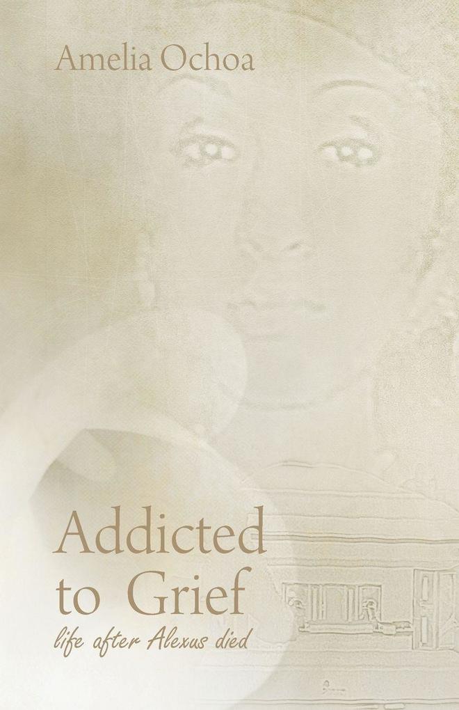 Addicted to Grief