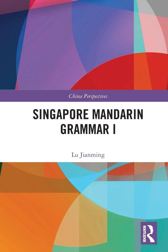 Singapore Mandarin Grammar I