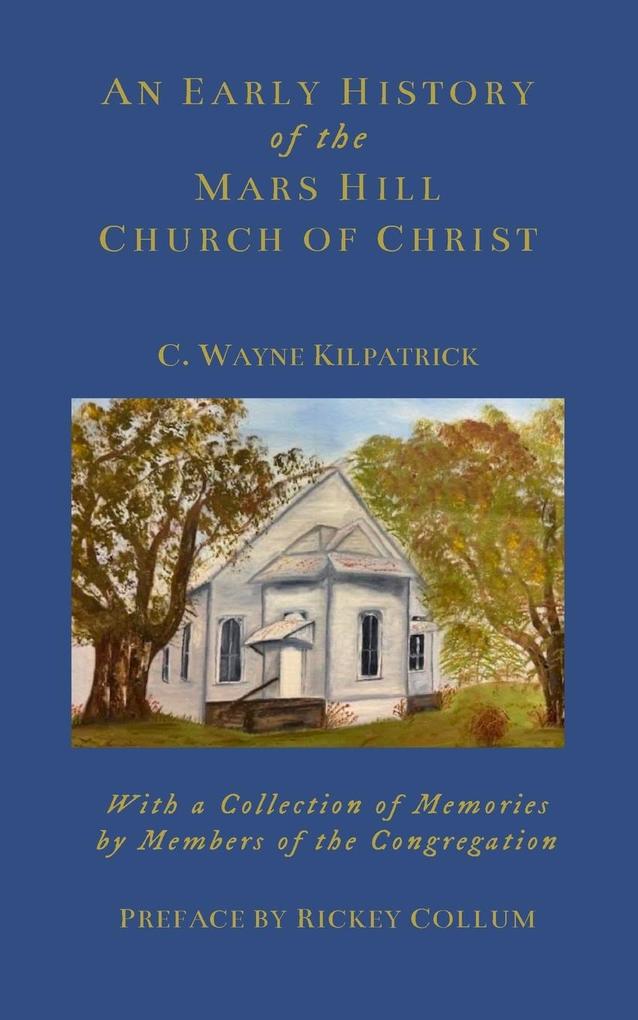 An Early History of the Mars Hills Church of Christ