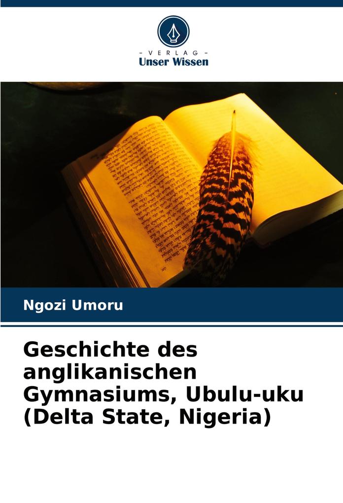 Geschichte des anglikanischen Gymnasiums Ubulu-uku (Delta State Nigeria)