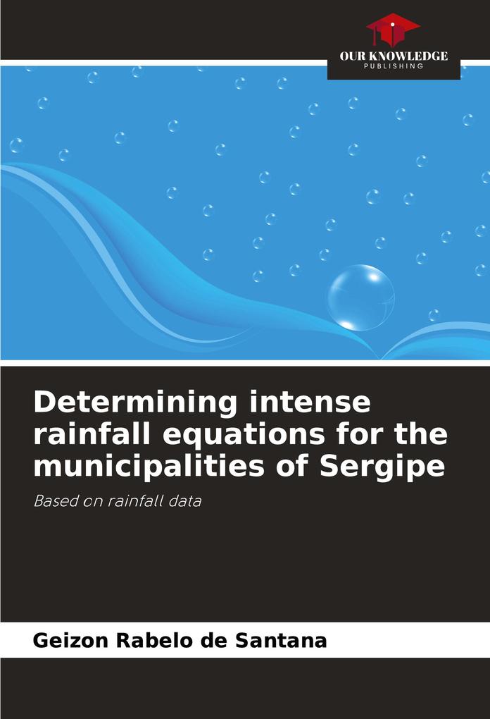 Determining intense rainfall equations for the municipalities of Sergipe