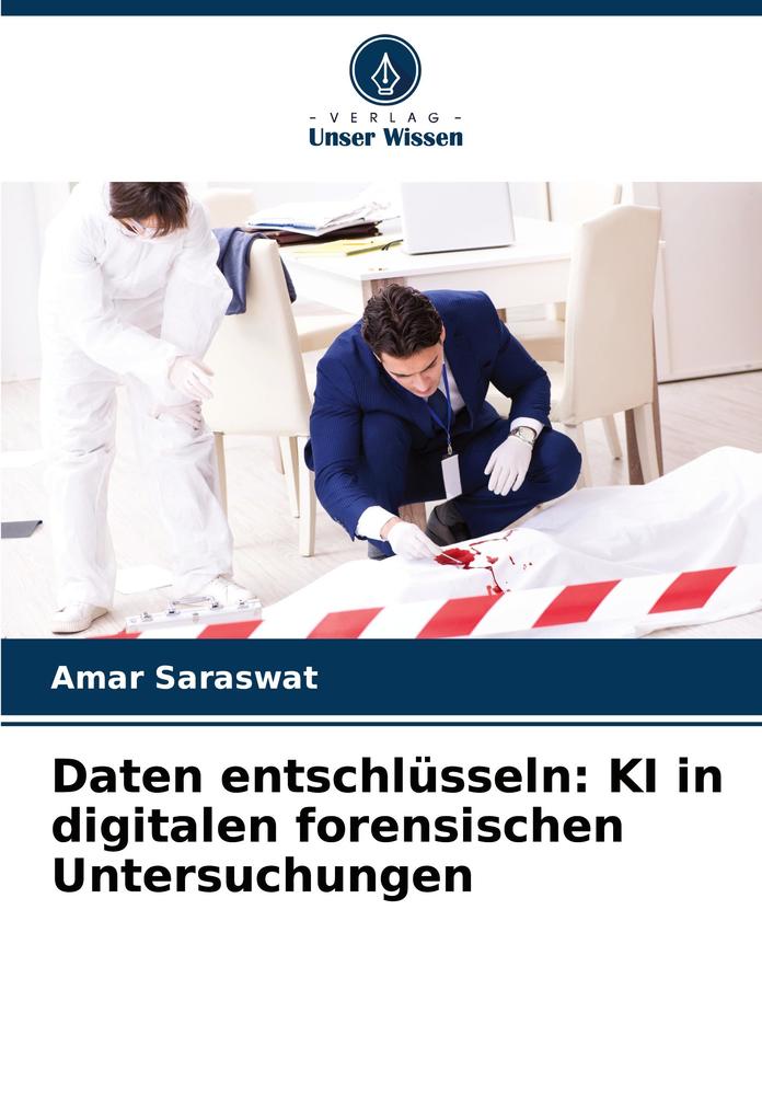Daten entschlüsseln: KI in digitalen forensischen Untersuchungen