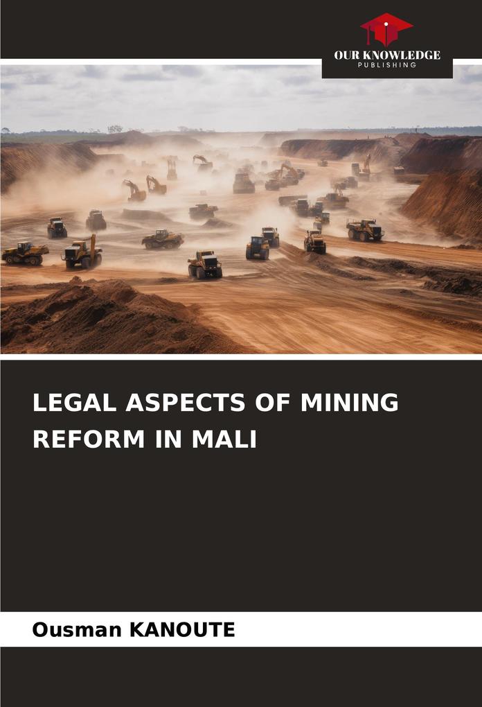LEGAL ASPECTS OF MINING REFORM IN MALI