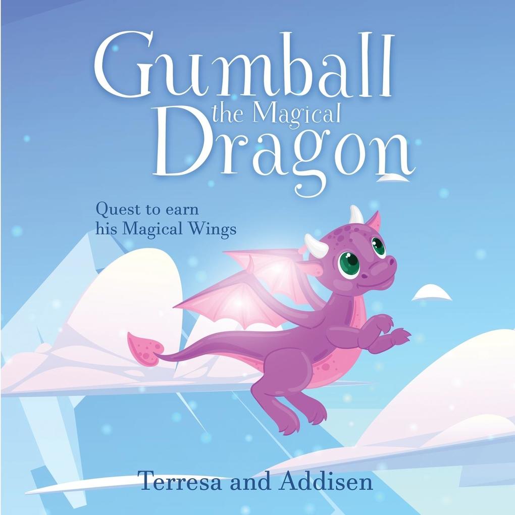 Gumball the magical dragon and his quest to earn his magical wings