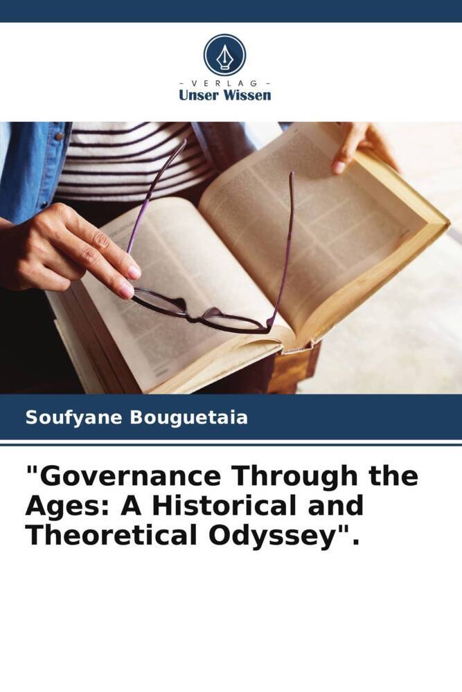 Governance Through the Ages: A Historical and Theoretical Odyssey.